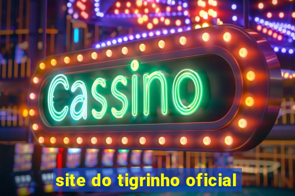 site do tigrinho oficial